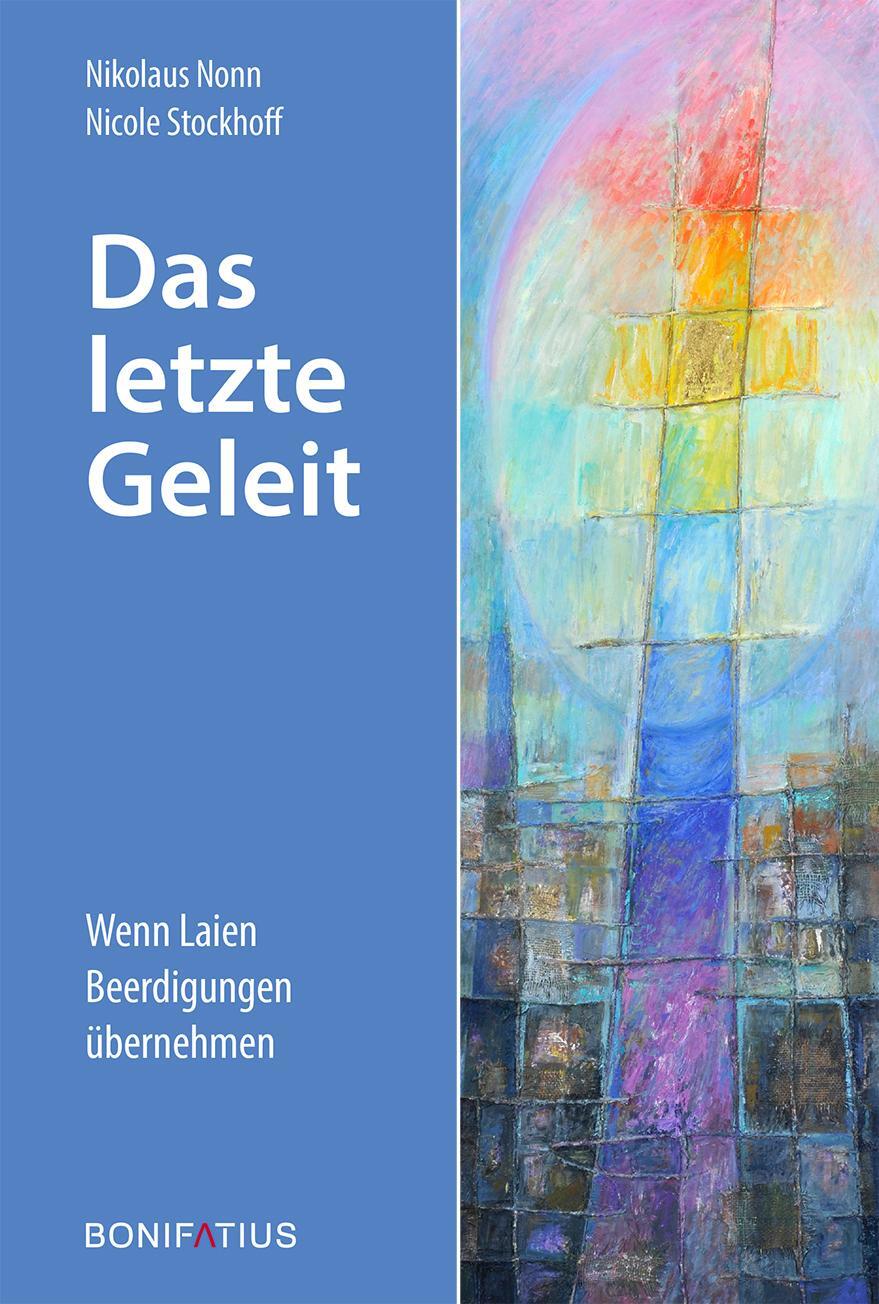 Cover: 9783897108967 | Das letzte Geleit | Wenn Laien Beerdigungen übernehmen | Nonn (u. a.)