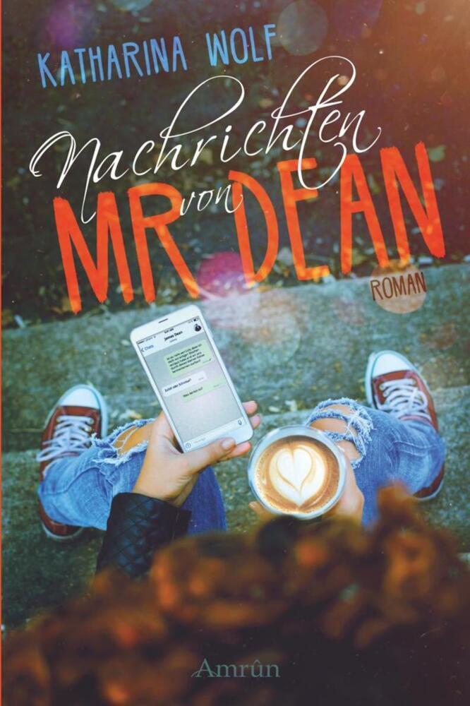 Cover: 9783958693456 | Nachrichten von Mr Dean | Roman | Katharina Wolf | Taschenbuch | Amrun