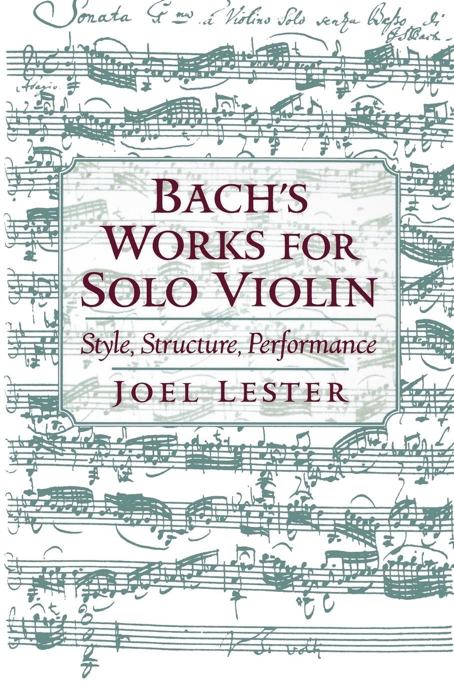 Cover: 9780195171440 | Bach's Works for Solo Violin | Style, Structure, Performance | Lester