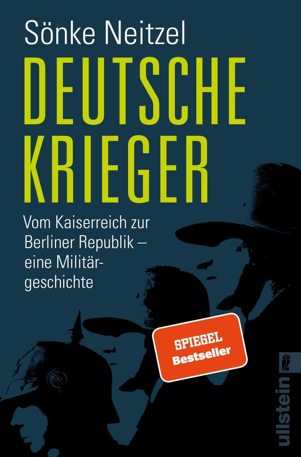 Cover: 9783548065199 | Deutsche Krieger | Sönke Neitzel | Taschenbuch | 832 S. | Deutsch