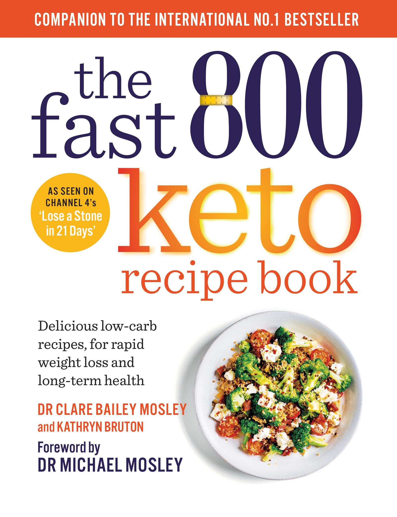 Cover: 9781780725130 | The Fast 800 Keto Recipe Book | Clare Bailey Mosley (u. a.) | Buch