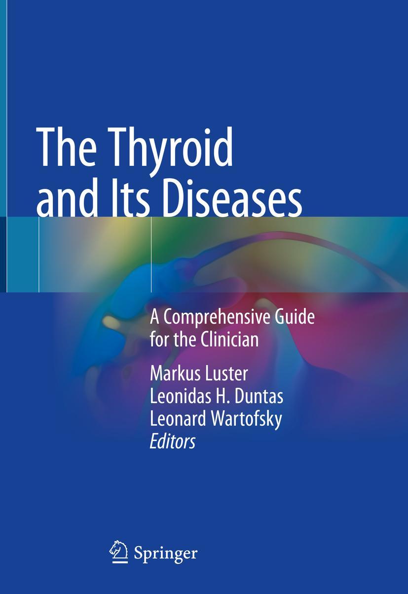 Cover: 9783319721002 | The Thyroid and Its Diseases | A Comprehensive Guide for the Clinician