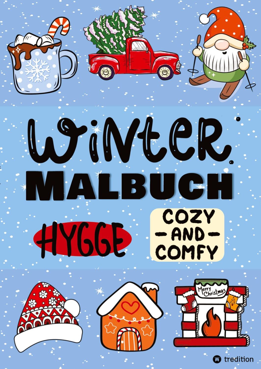 Cover: 9783347794917 | Malbuch für Winter - Hygge Cozy and Comfy Cute - Malbuch für...