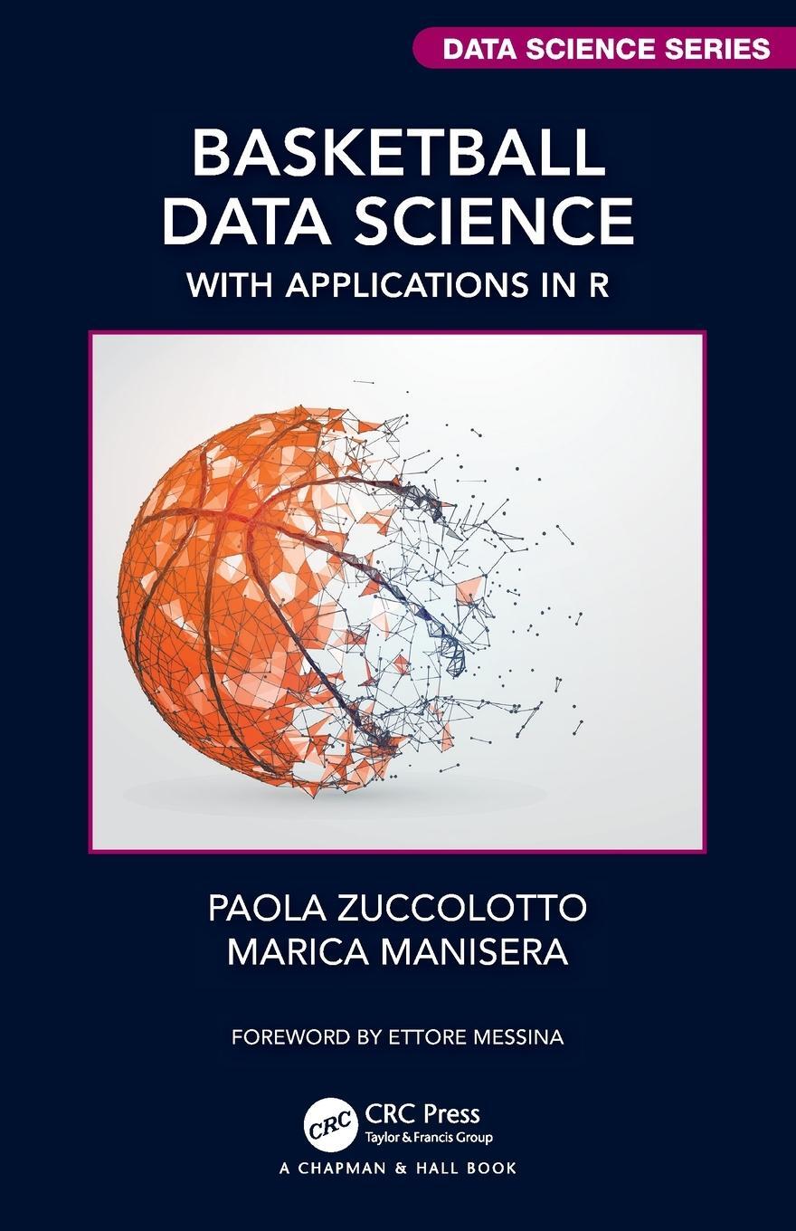 Cover: 9781138600799 | Basketball Data Science | With Applications in R | Manisera (u. a.)