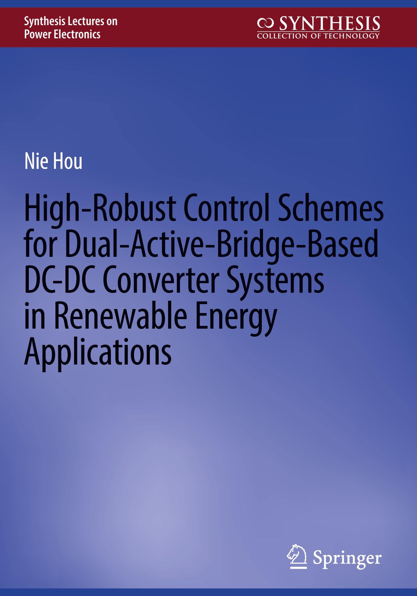 Cover: 9783031729621 | High-Robust Control Schemes for Dual-Active-Bridge-Based DC-DC...