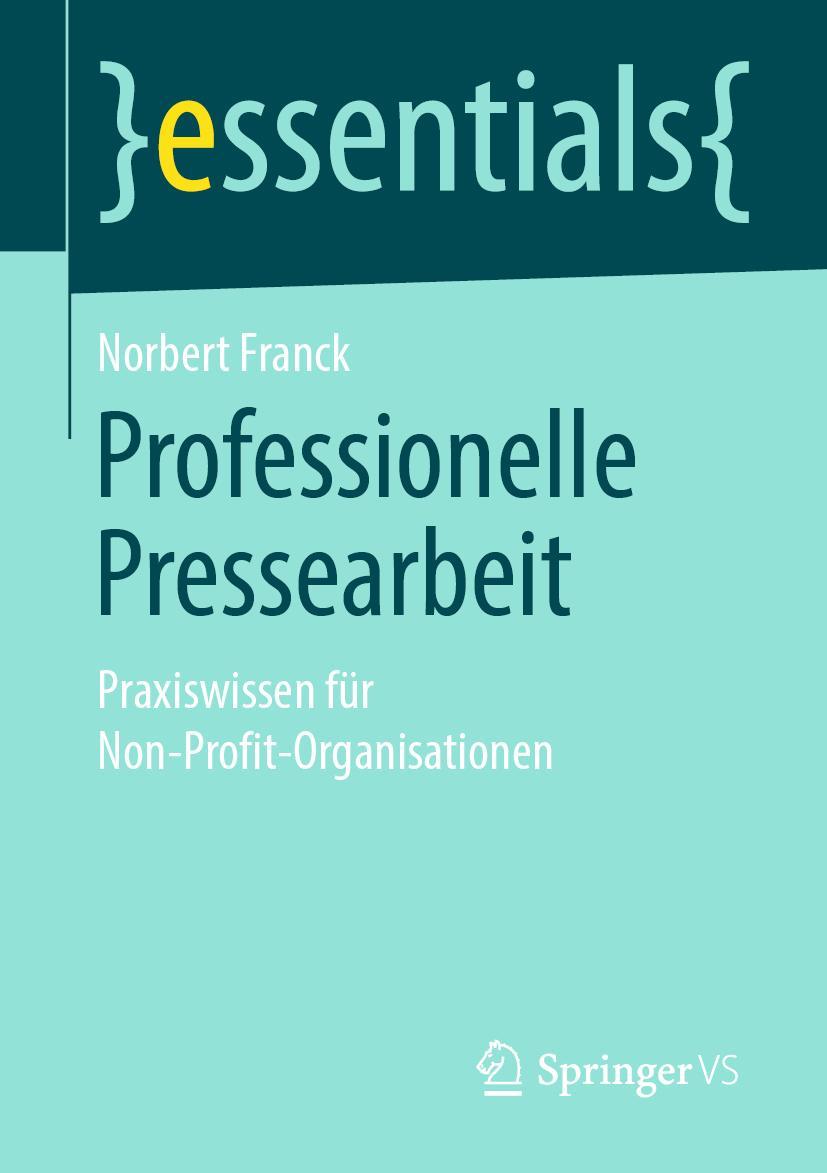 Cover: 9783658267070 | Professionelle Pressearbeit | Norbert Franck | Taschenbuch | vii