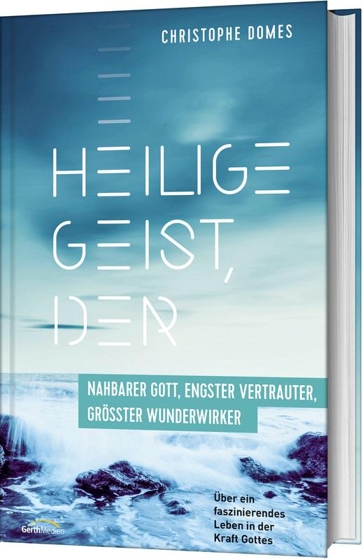 Cover: 9783957347831 | Heilige Geist, der: nahbarer Gott, engster Vertrauter, größter...