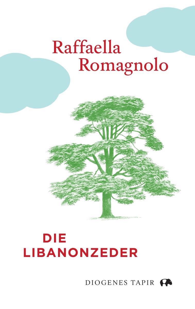 Cover: 9783257072327 | Die Libanonzeder | Raffaella Romagnolo | Buch | Tapir | 128 S. | 2024