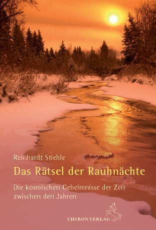 Cover: 9783899972061 | Das Rätsel der Rauhnächte | Reinhardt Stiehle | Buch | 123 S. | 2011