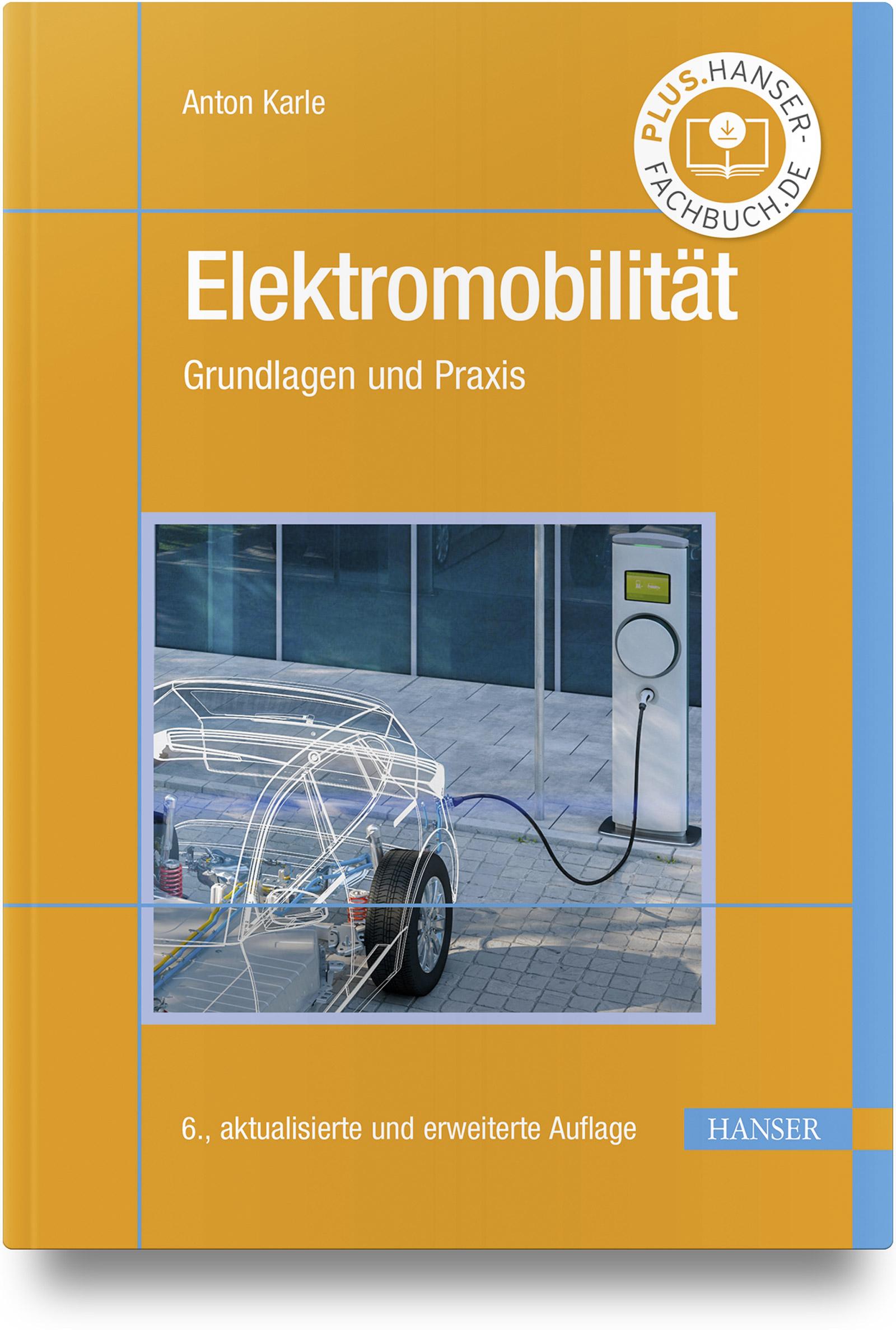 Cover: 9783446475083 | Elektromobilität | Grundlagen und Praxis | Anton Karle | Buch | 272 S.