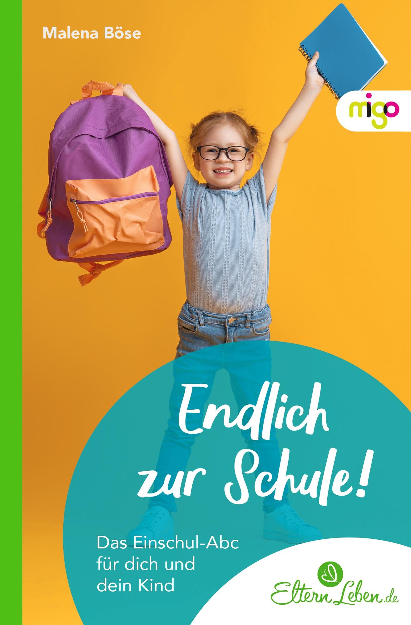 Cover: 9783968460802 | Endlich zur Schule! | Das Einschul-Abc für dich und dein Kind | Böse