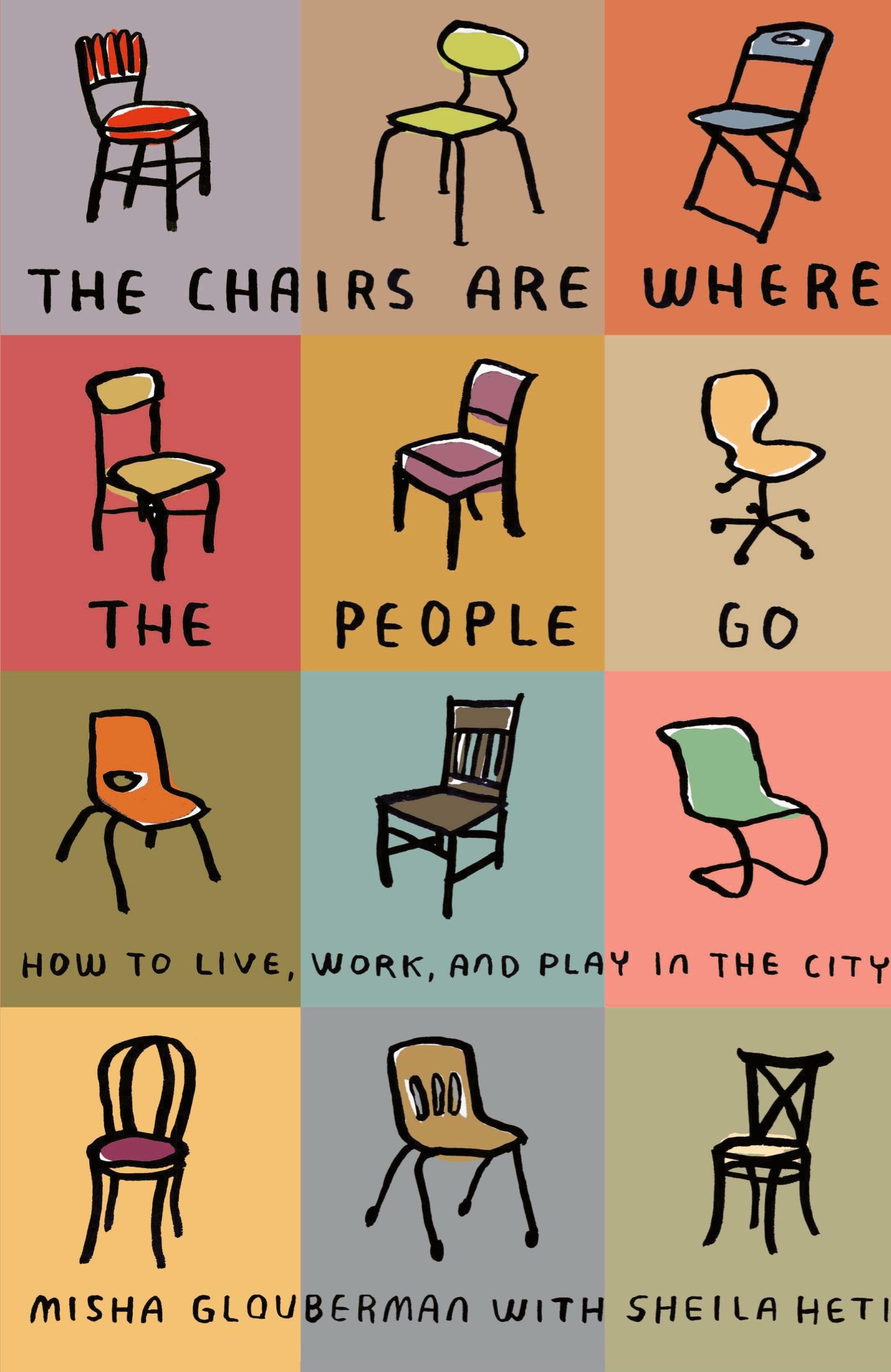 Cover: 9780865479456 | Chairs Are Where the People Go | Misha Glouberman | Taschenbuch | 2011