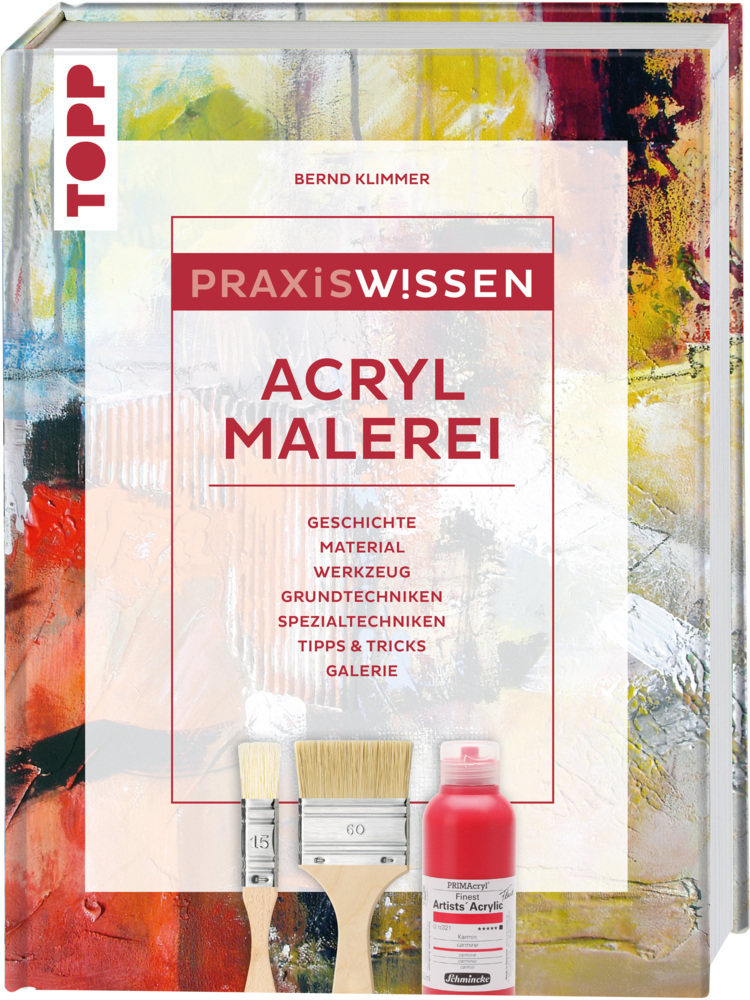 Cover: 9783772447365 | Praxiswissen Acrylmalerei | Bernd Klimmer | Buch | 192 S. | Deutsch