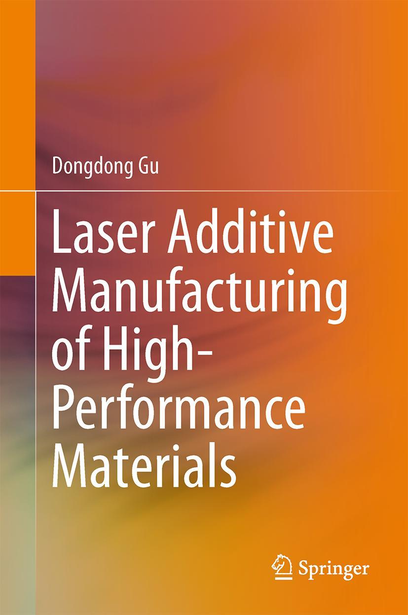 Cover: 9783662460887 | Laser Additive Manufacturing of High-Performance Materials | Gu | Buch