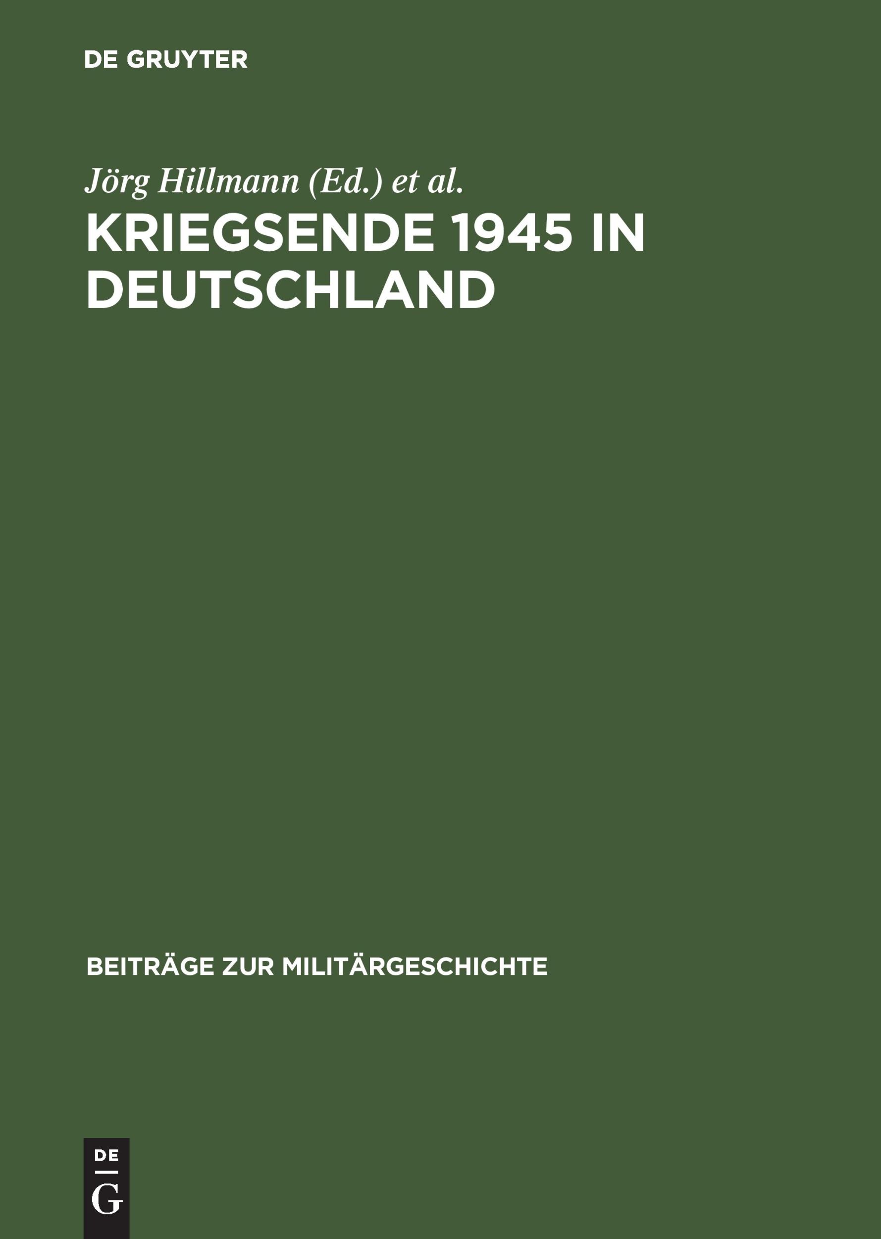 Cover: 9783486566499 | Kriegsende 1945 in Deutschland | John Zimmermann (u. a.) | Buch | VIII