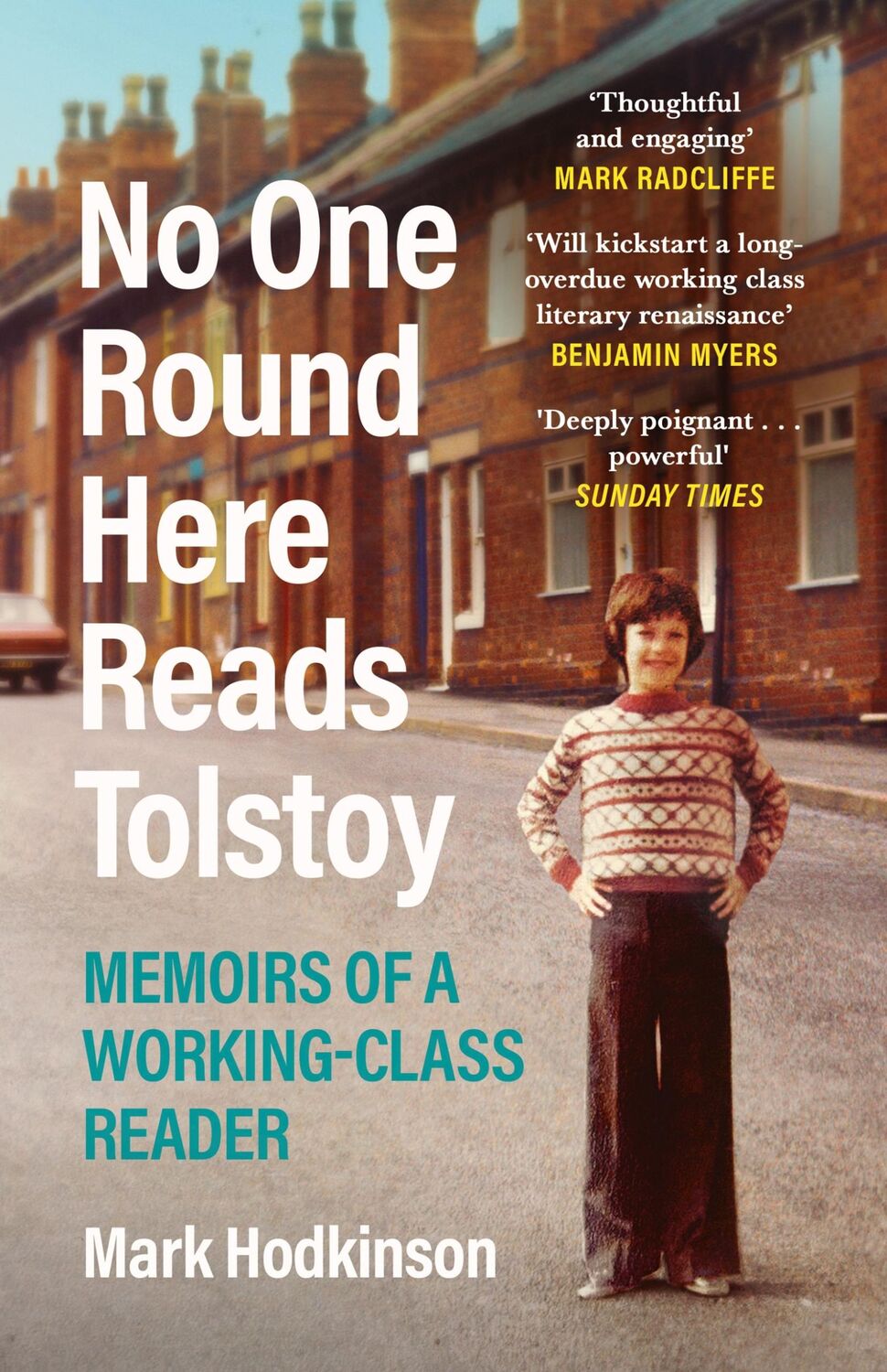 Cover: 9781838850012 | No One Round Here Reads Tolstoy | Memoirs of a Working-Class Reader