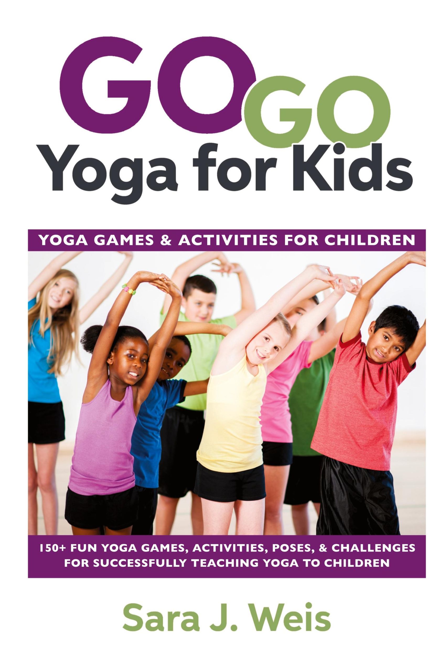 Cover: 9780998213149 | Go Go Yoga for Kids | Sara J Weis | Taschenbuch | Englisch | 2020