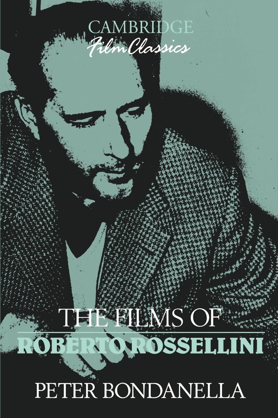 Cover: 9780521398664 | The Films of Roberto Rossellini | Peter Bondanella | Taschenbuch