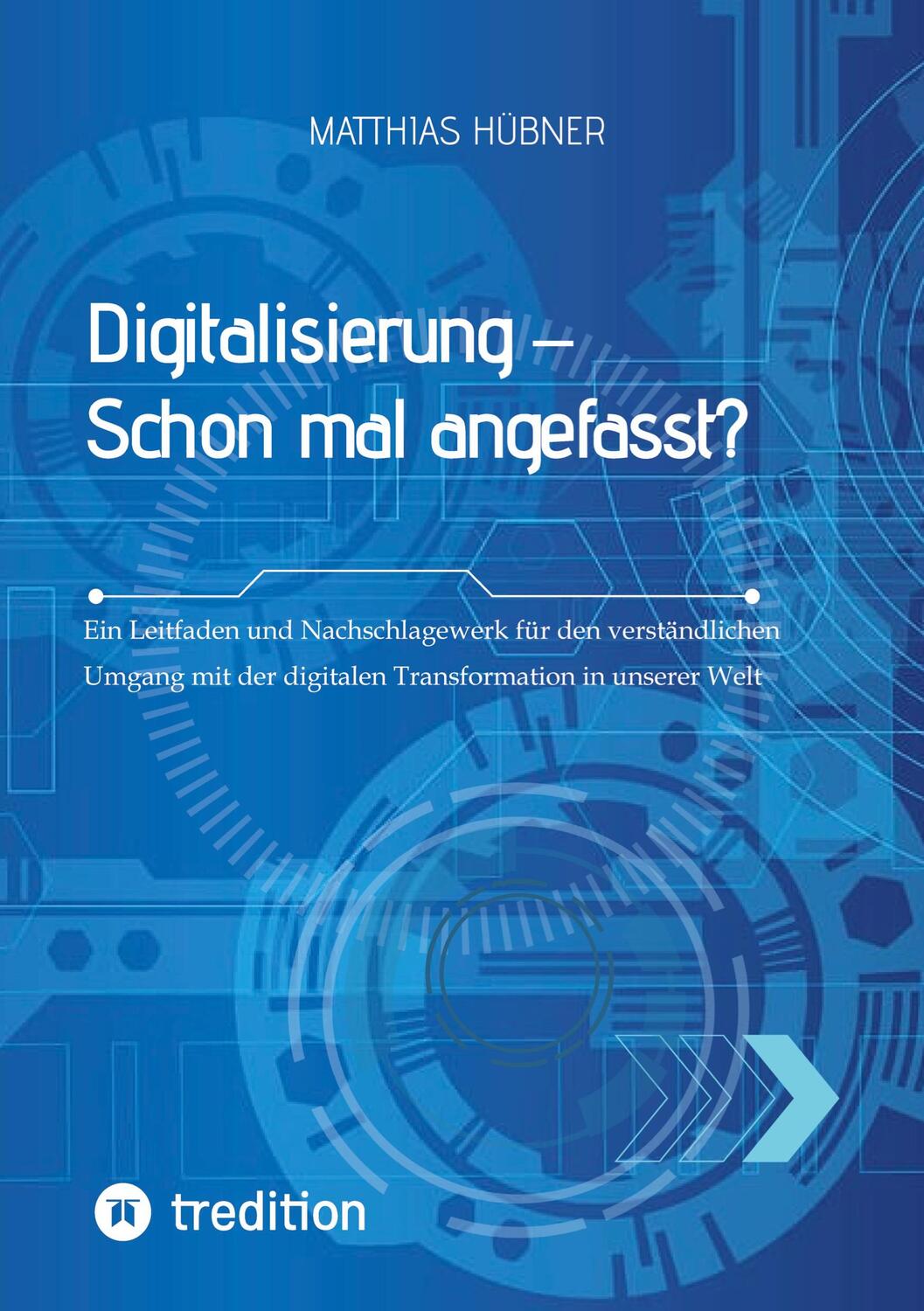 Cover: 9783384203977 | Digitalisierung ¿ Schon mal angefasst? | Matthias Hübner | Taschenbuch