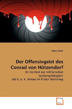 Cover: 9783639272093 | Der Offensivgeist des Conrad von Hötzendorf | Dieter Hackl | Buch