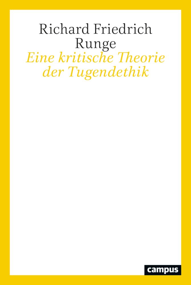 Cover: 9783593516998 | Eine kritische Theorie der Tugendethik | Richard Friedrich Runge