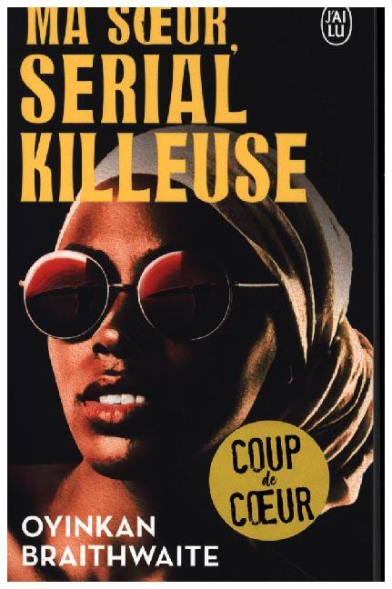 Cover: 9782290217337 | Ma soeur, serial killeuse | Oyinkan Braithwaite | Taschenbuch | 288 S.