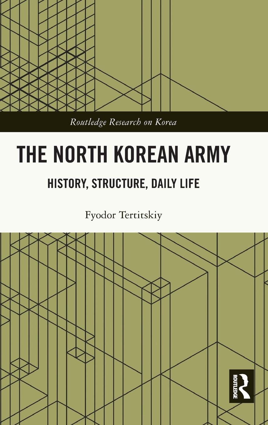 Cover: 9781032147154 | The North Korean Army | History, Structure, Daily Life | Tertitskiy