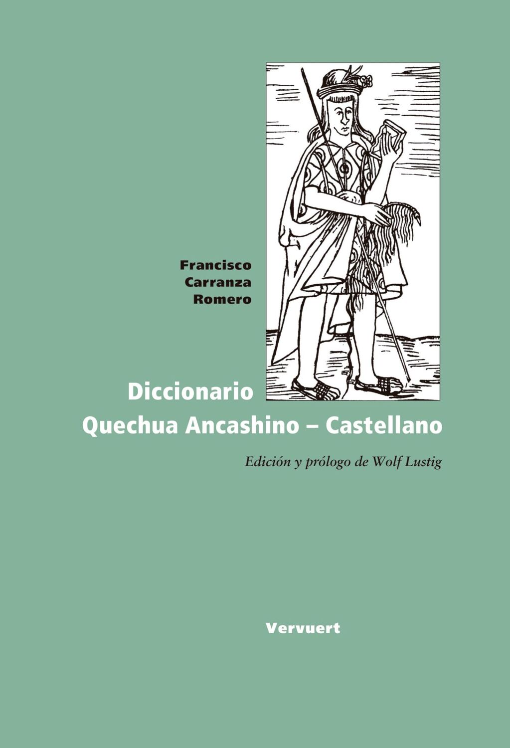 Cover: 9788484890980 | Diccionario Quechua Ancashino - Castellano | Francisco Carranza Romero