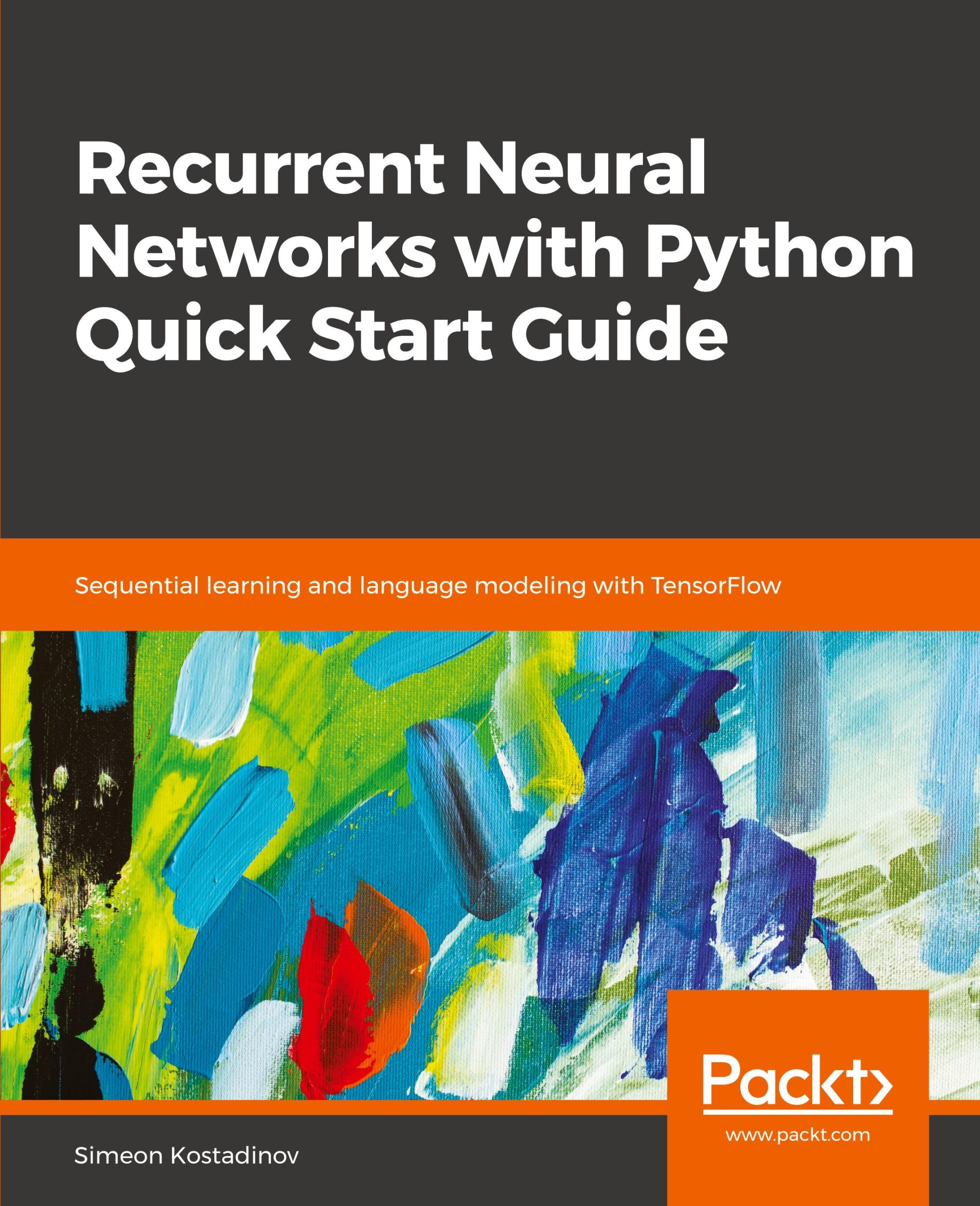 Cover: 9781789132335 | Recurrent Neural Networks with Python Quick Start Guide | Kostadinov