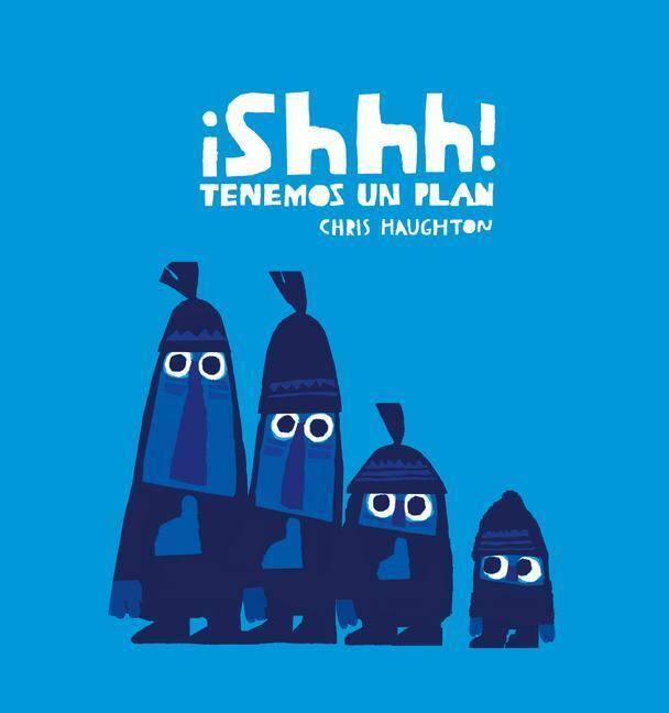 Cover: 9788417673215 | !Shhh! Tenemos un plan (Junior Library Guild Selection) | Haughton