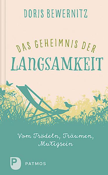 Cover: 9783843610469 | Das Geheimnis der Langsamkeit | Vom Trödeln, Träumen, Mutigsein | Buch