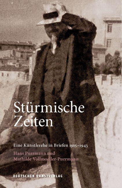 Cover: 9783422982420 | Stürmische Zeiten - Eine Künstlerehe in Briefen 1915-1943 | Billeter