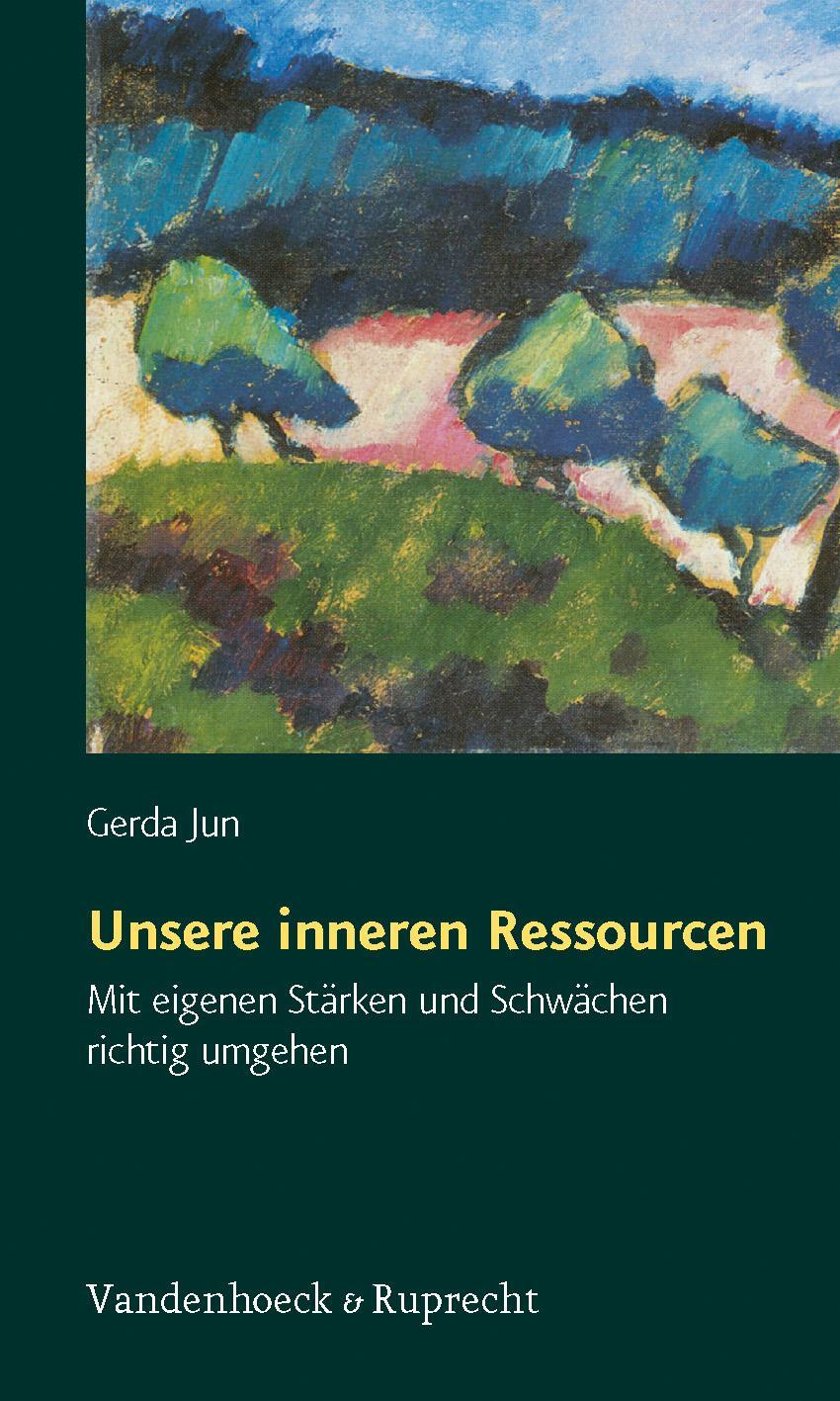 Cover: 9783525453735 | Unsere inneren Ressourcen | Gerda Jun | Taschenbuch | 202 S. | Deutsch