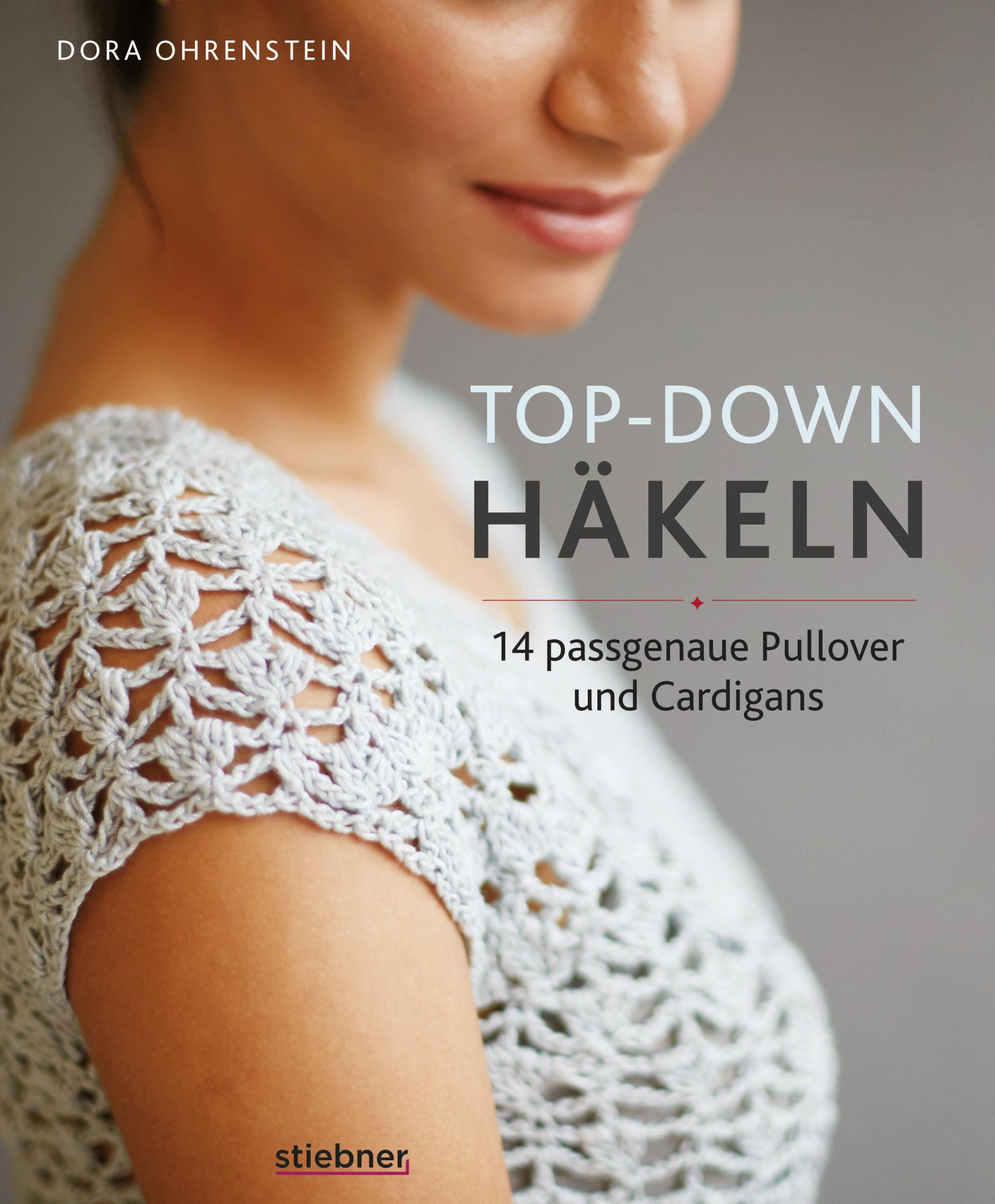 Cover: 9783830720683 | Top-Down: Häkeln | Dora Ohrenstein | Taschenbuch | 168 S. | Deutsch