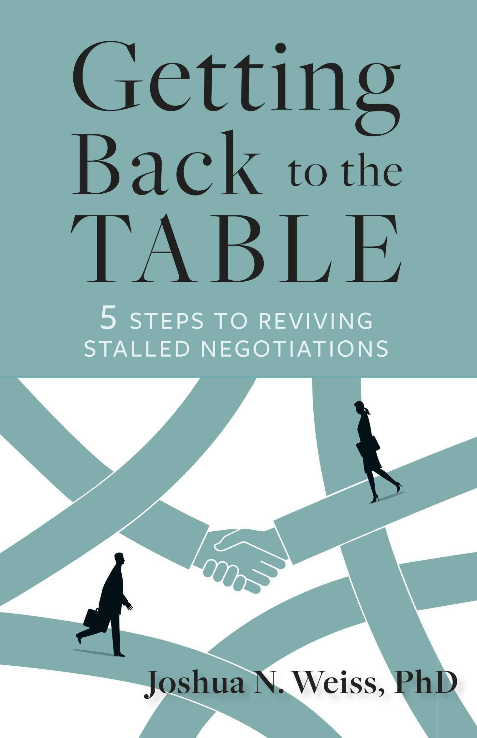 Cover: 9798890570468 | Getting Back to the Table | 5 Steps to Reviving Stalled Negotiations