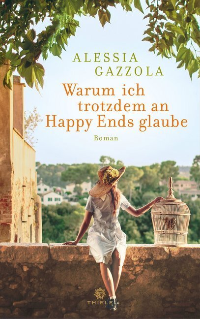 Cover: 9783851794076 | Warum ich trotzdem an Happy Ends glaube | Roman | Alessia Gazzola