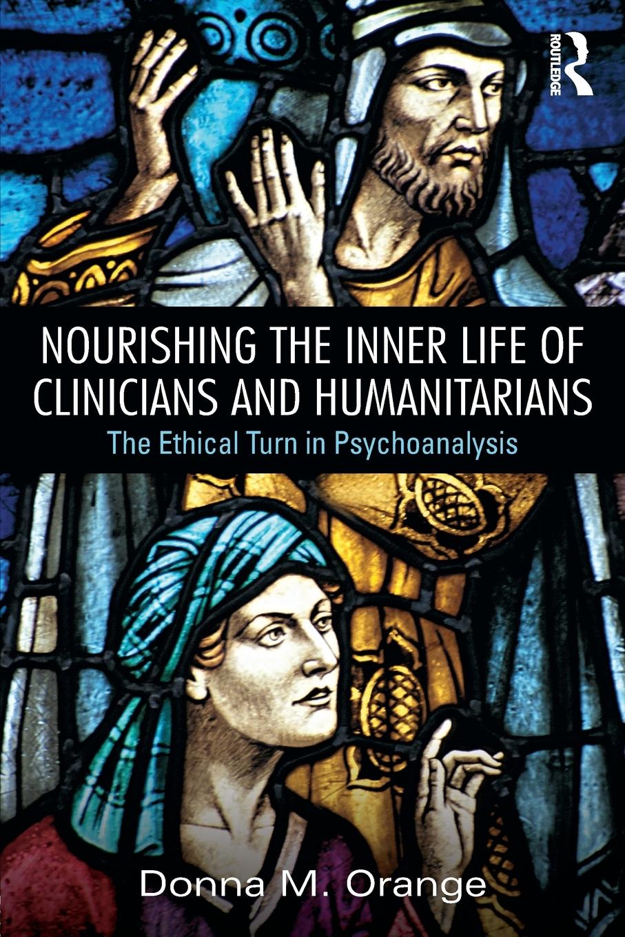 Cover: 9780415856119 | Nourishing the Inner Life of Clinicians and Humanitarians | Orange