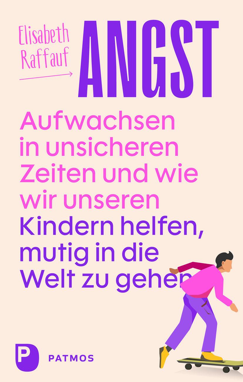 Cover: 9783843615839 | Angst - Aufwachsen in unsicheren Zeiten und wie wir unseren Kindern...