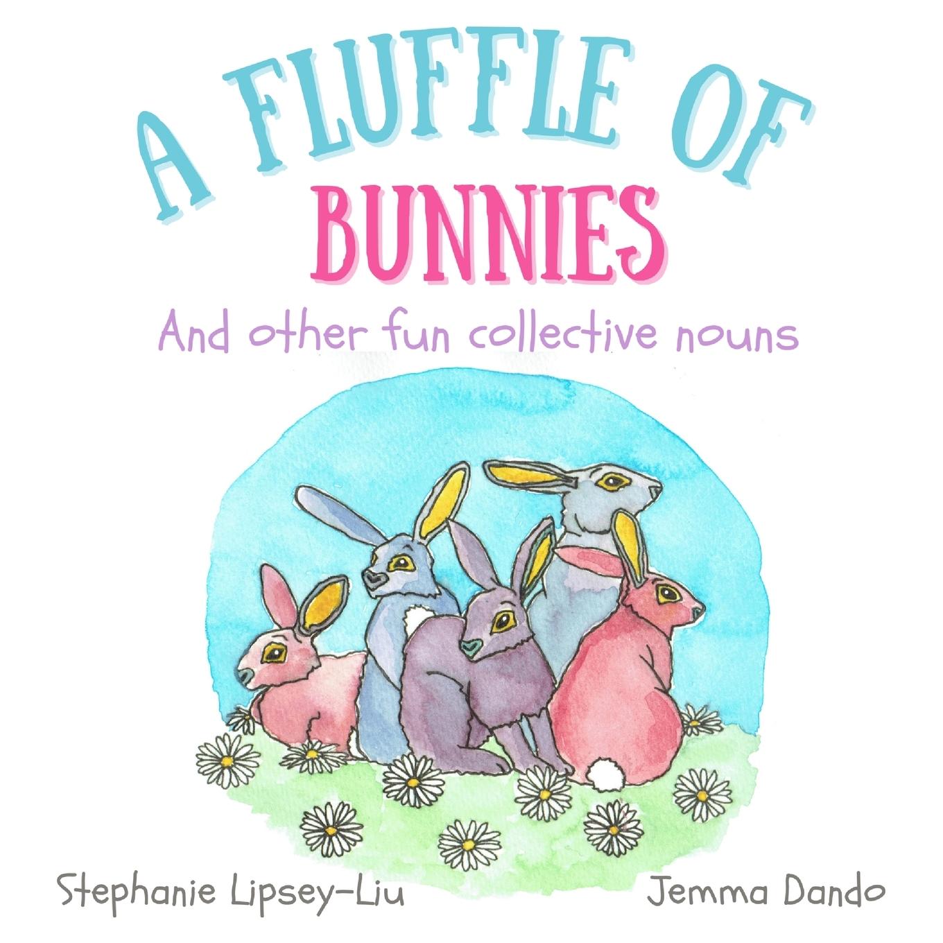 Cover: 9781739933609 | A Fluffle of Bunnies and other fun collective nouns | Lipsey-Liu