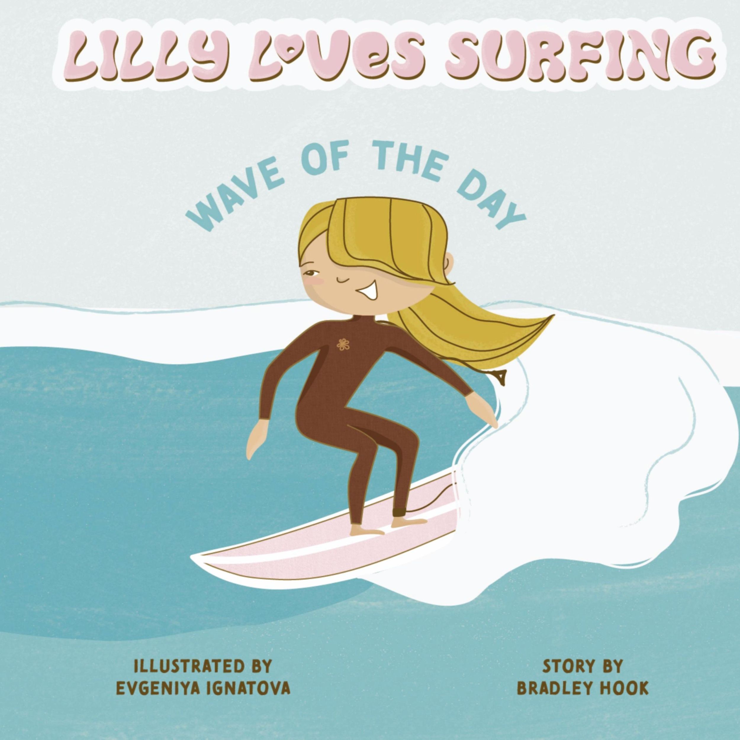 Cover: 9780473705978 | Lilly Loves Surfing | Wave of the Day | Bradley Hook | Buch | Englisch