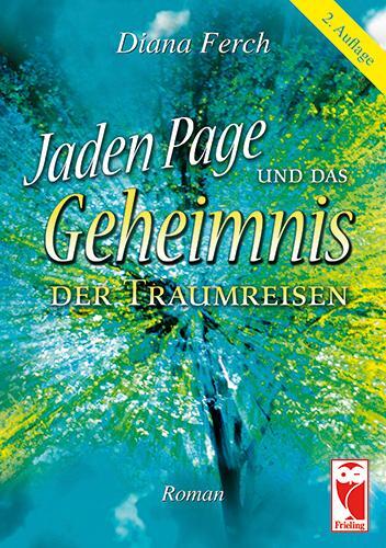 Cover: 9783828032477 | Jaden Page und das Geheimnis der Traumreisen | Roman | Diana Ferch