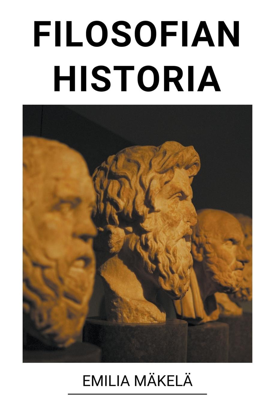 Cover: 9798215395011 | Filosofian Historia | Emilia Mäkelä | Taschenbuch | Finnisch | 2023