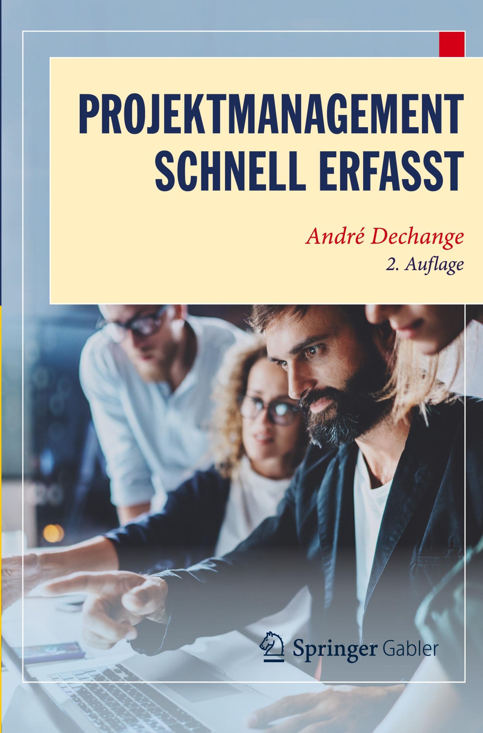 Cover: 9783662681688 | Projektmanagement ¿ Schnell erfasst | André Dechange | Taschenbuch