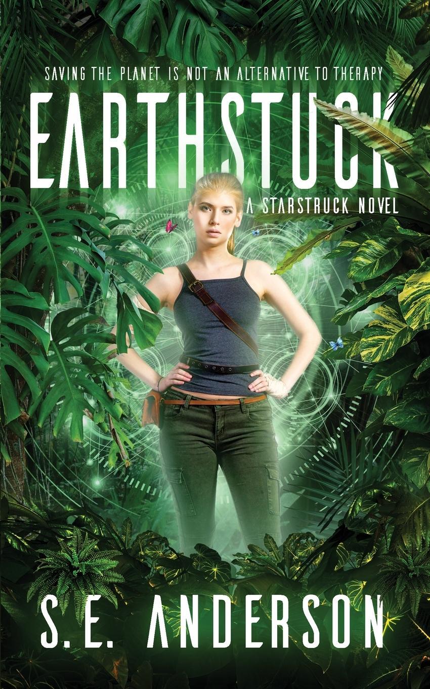 Cover: 9781912996230 | Earthstuck | S. E. Anderson | Taschenbuch | Starstruck Saga | Englisch