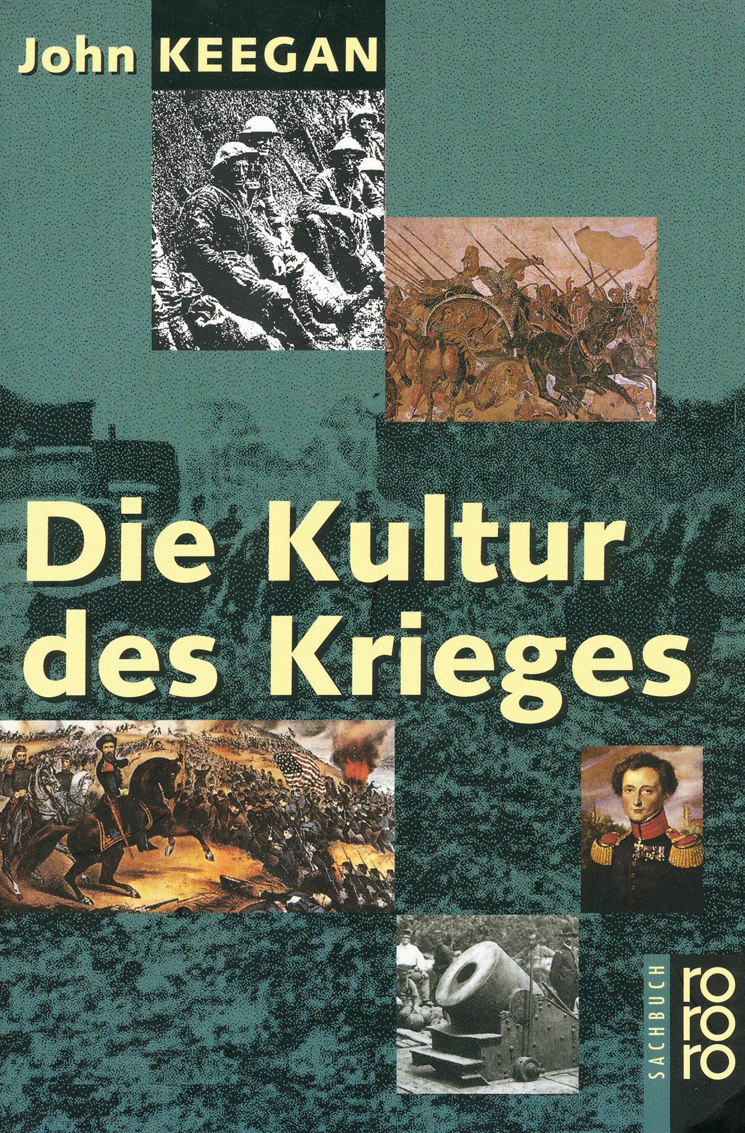 Cover: 9783499602481 | Die Kultur des Krieges | John Keegan | Taschenbuch | Sachbuch | 592 S.