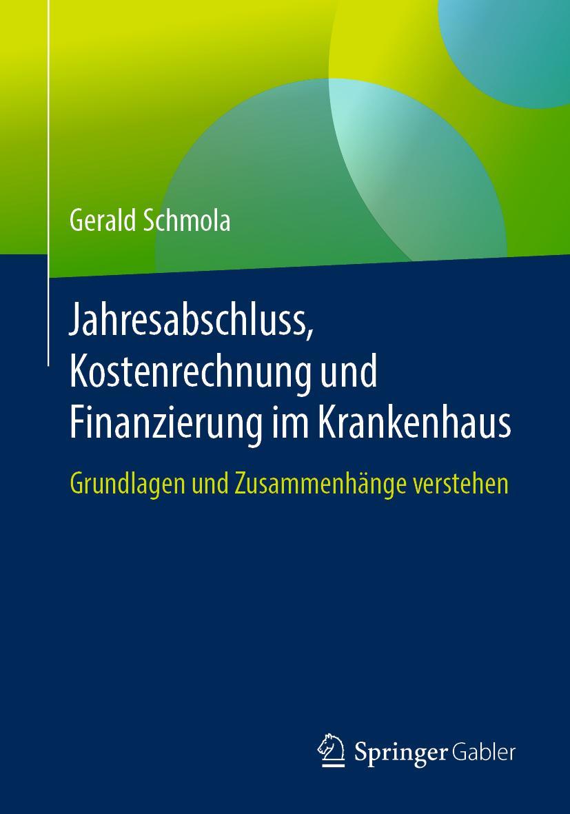 Cover: 9783658202804 | Jahresabschluss, Kostenrechnung und Finanzierung im Krankenhaus | Buch