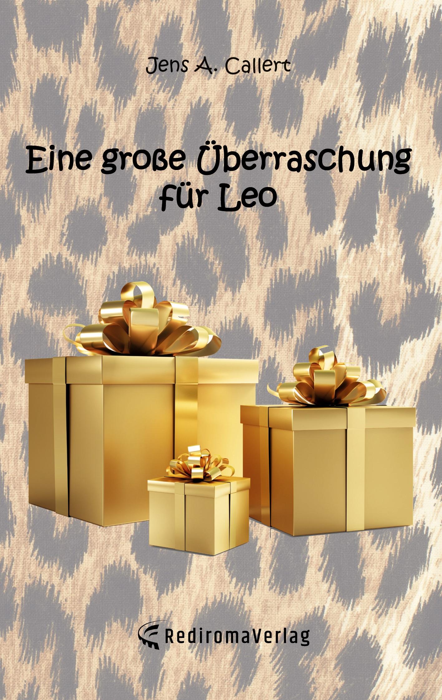 Cover: 9783985276004 | Eine große Überraschung für Leo | Jens A. Callert | Taschenbuch | 2022