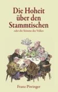 Cover: 9783839135921 | Die Hoheit über den Stammtischen | oder die Stimme des Volkes | Buch