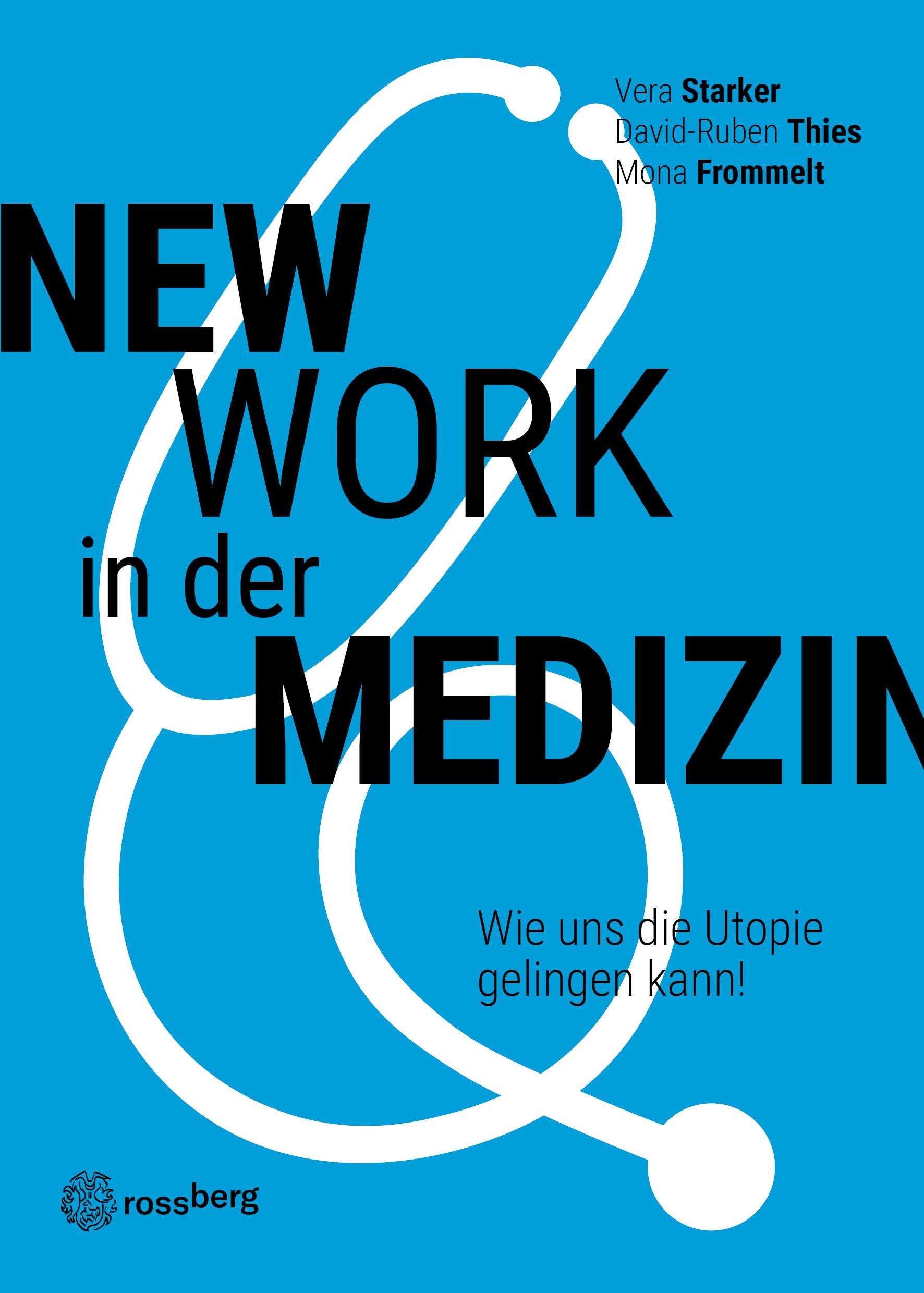 Cover: 9783948612139 | New Work in der Medizin | Wie uns die Utopie gelingen kann! | Buch