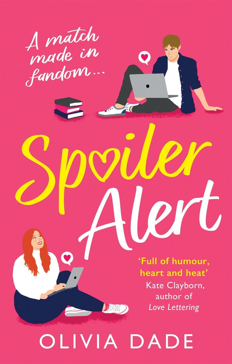 Cover: 9780349427973 | Spoiler Alert | a delightfully fun romantic comedy | Olivia Dade